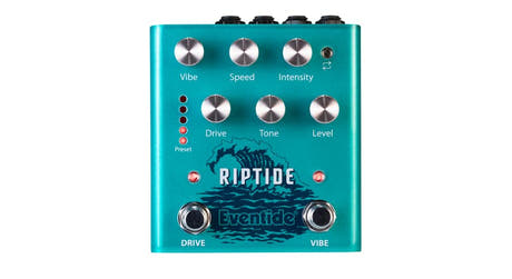 Eventide Riptide drive- och Uni-Vibe-pedal